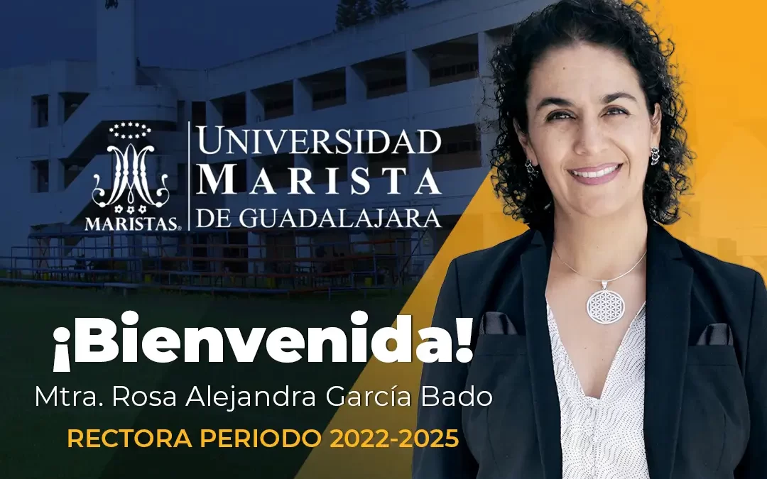Bienvenida Mtra. Rosa Alejandra García Bado, Rectora periodo 2022-2025