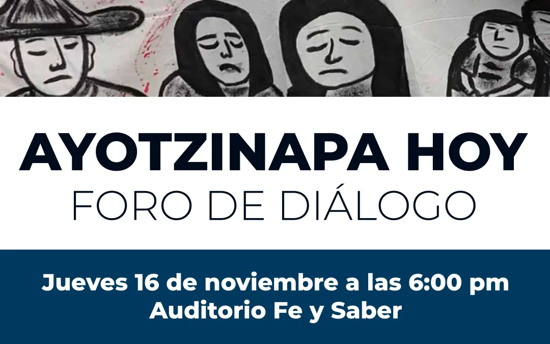 Ayotzinapa Hoy – Foro de diálogo
